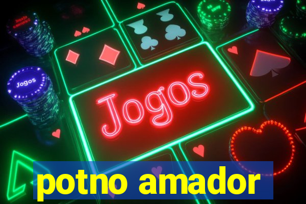 potno amador